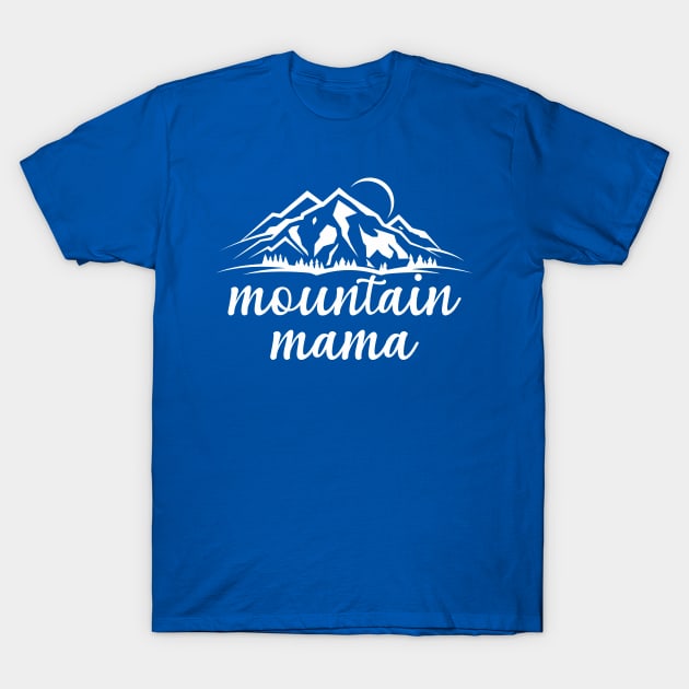 Mountain Mama T-Shirt by animericans